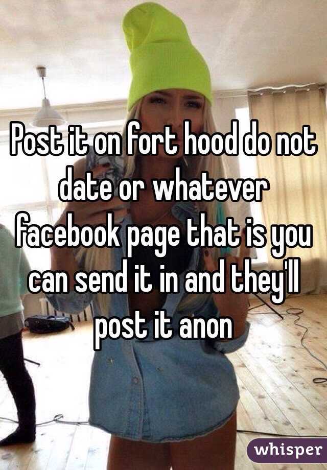 Post it on fort hood do not date or whatever facebook page that is you can send it in and they'll post it anon