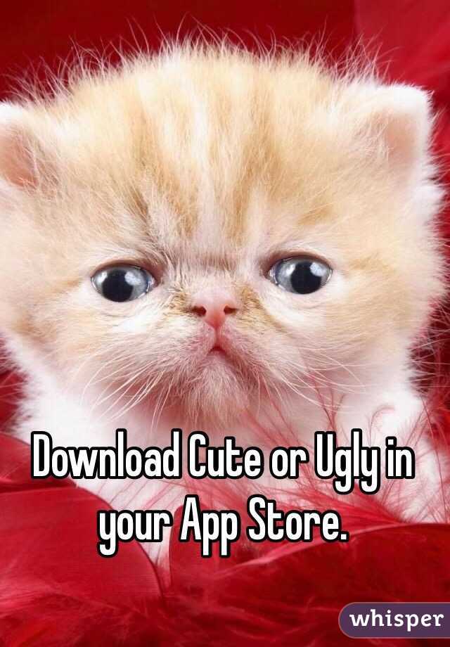 Download Cute or Ugly in your App Store. 