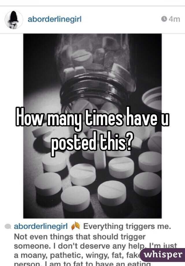 How many times have u posted this?
