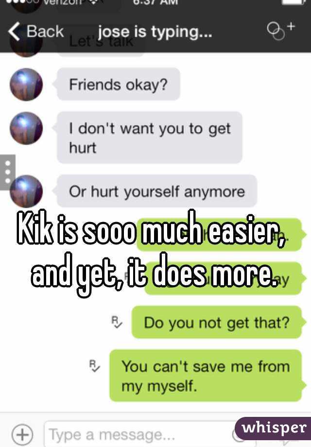Kik is sooo much easier, and yet, it does more.