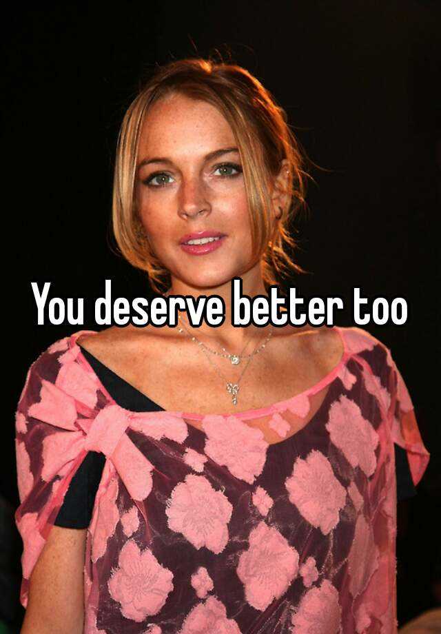 you-deserve-better-too