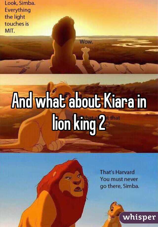 And what about Kiara in lion king 2