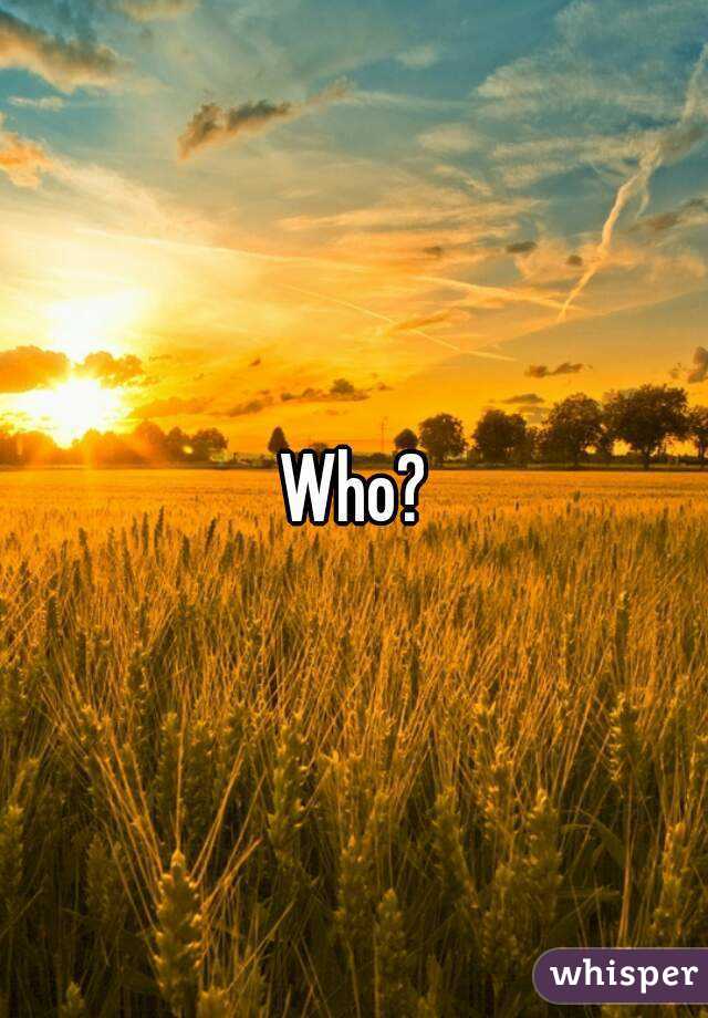 Who?