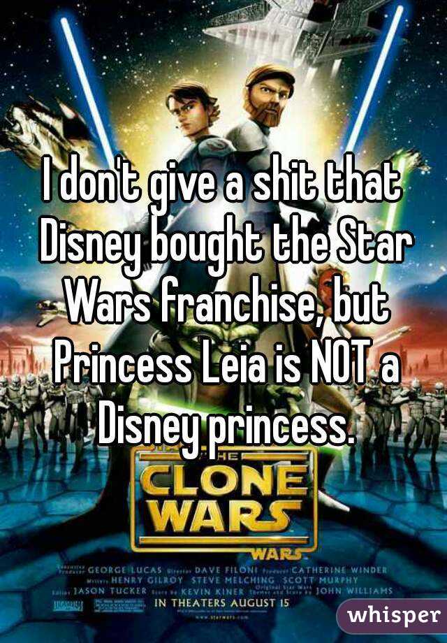 I don't give a shit that Disney bought the Star Wars franchise, but Princess Leia is NOT a Disney princess.