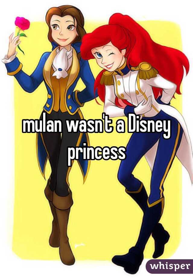 mulan wasn't a Disney princess 