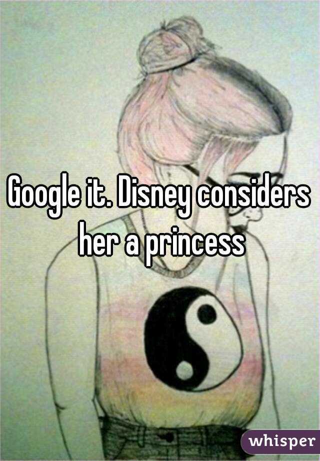 Google it. Disney considers her a princess