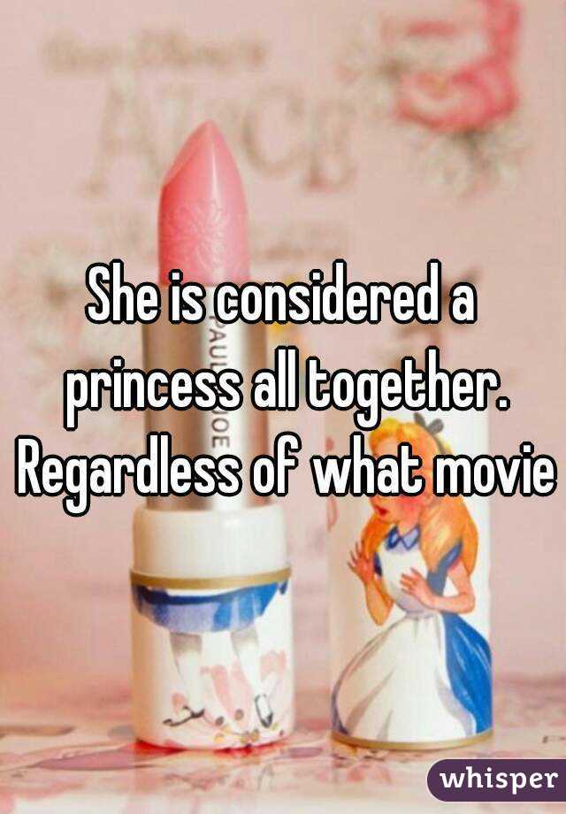 She is considered a princess all together. Regardless of what movie