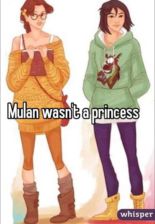 Mulan wasn't a princess 