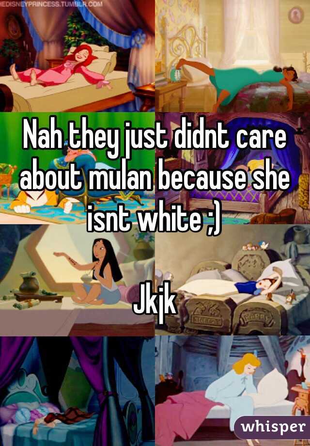 Nah they just didnt care about mulan because she isnt white ;)

Jkjk