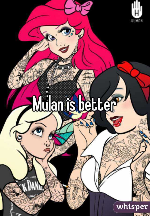 Mulan is better