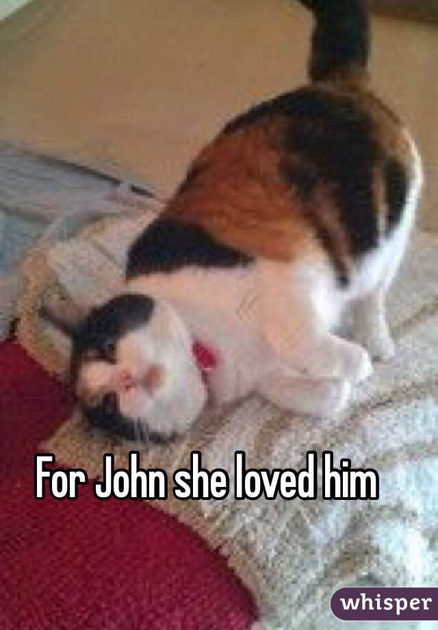 For John she loved him