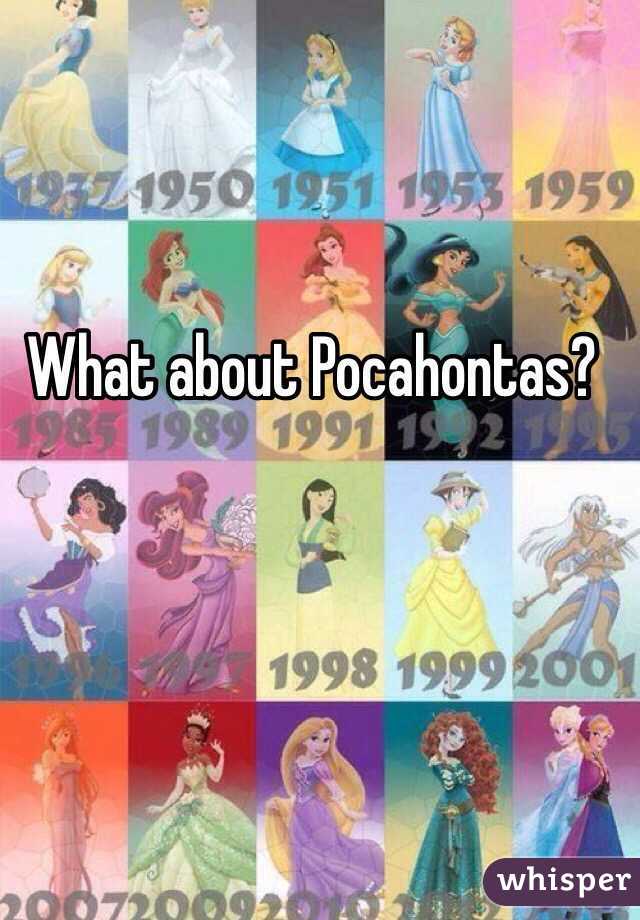 What about Pocahontas?