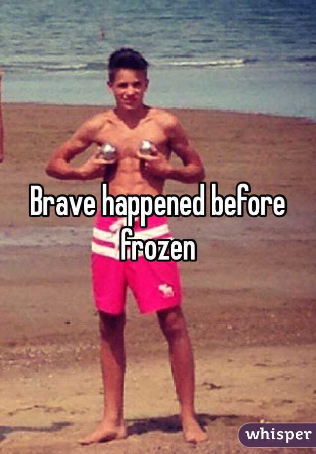 Brave happened before frozen 