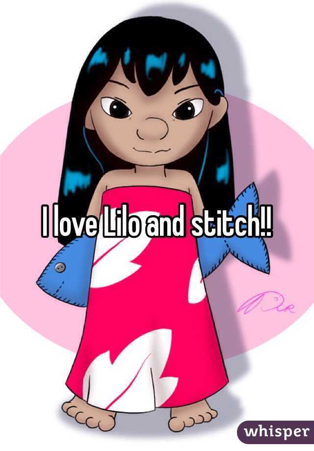 I love Lilo and stitch!!