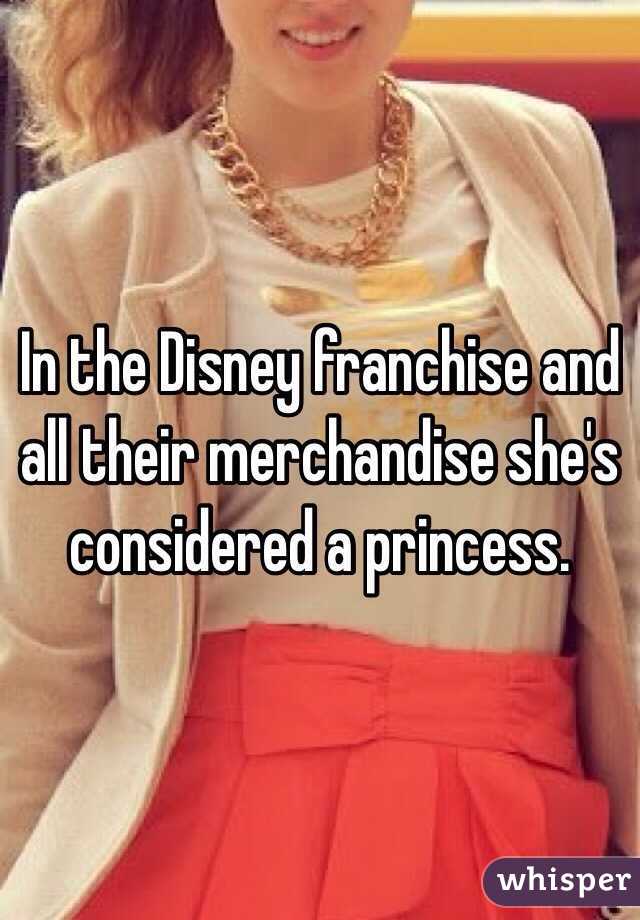 In the Disney franchise and all their merchandise she's considered a princess.