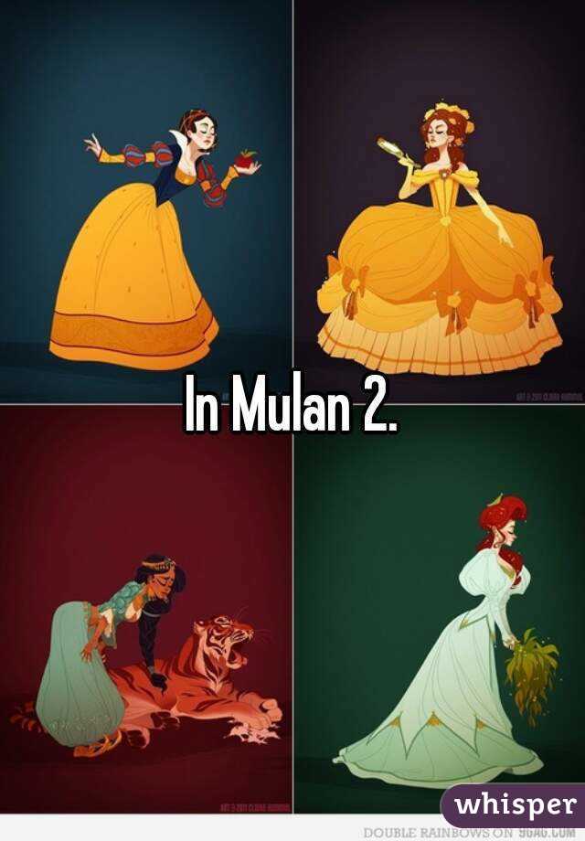 In Mulan 2.