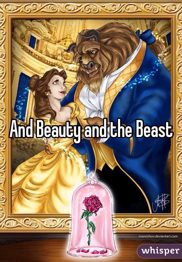 And Beauty and the Beast