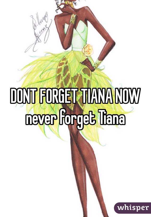 DONT FORGET TIANA NOW
never forget Tiana