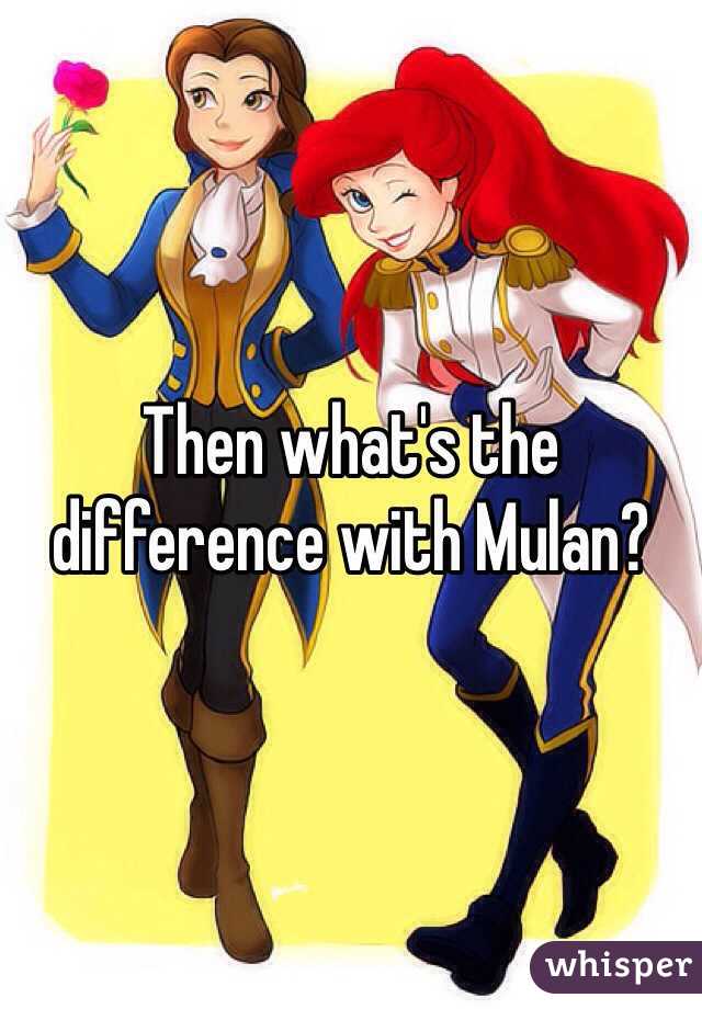 Then what's the difference with Mulan?