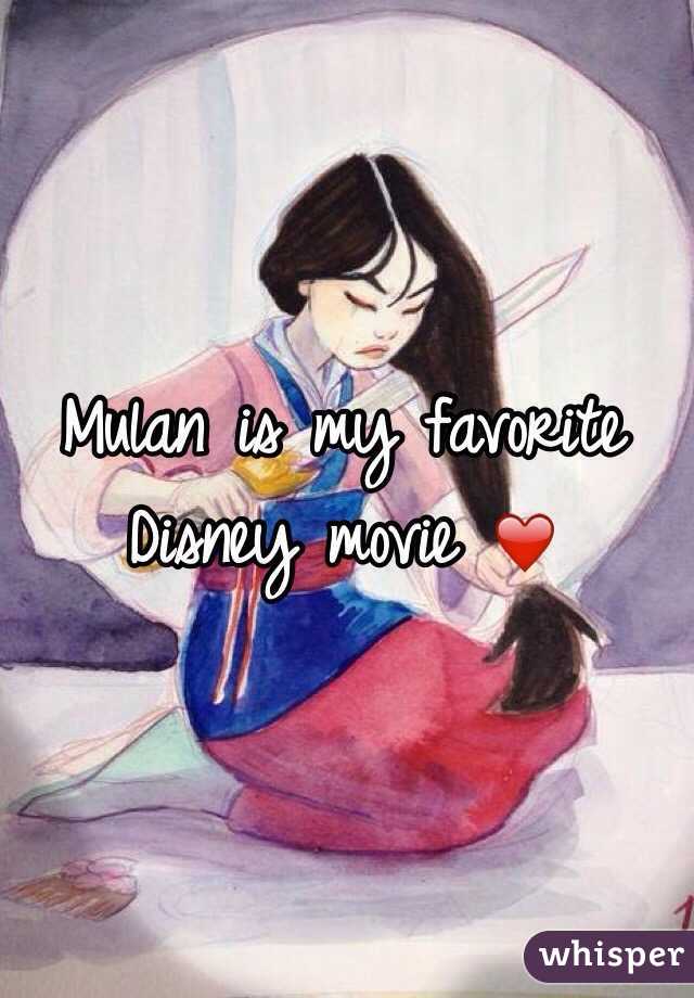 Mulan is my favorite Disney movie ❤️