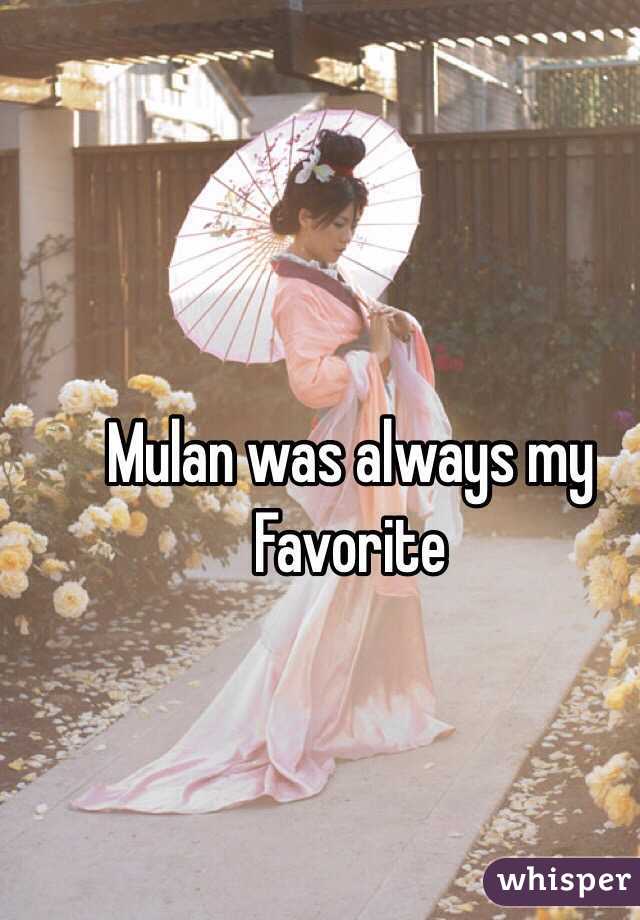 Mulan was always my Favorite 