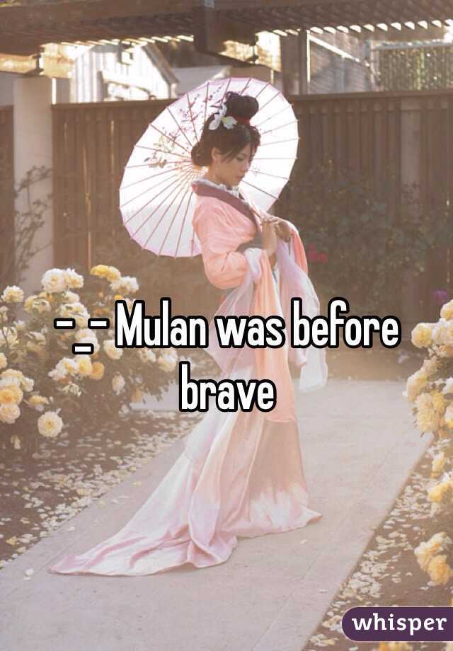 -_- Mulan was before brave