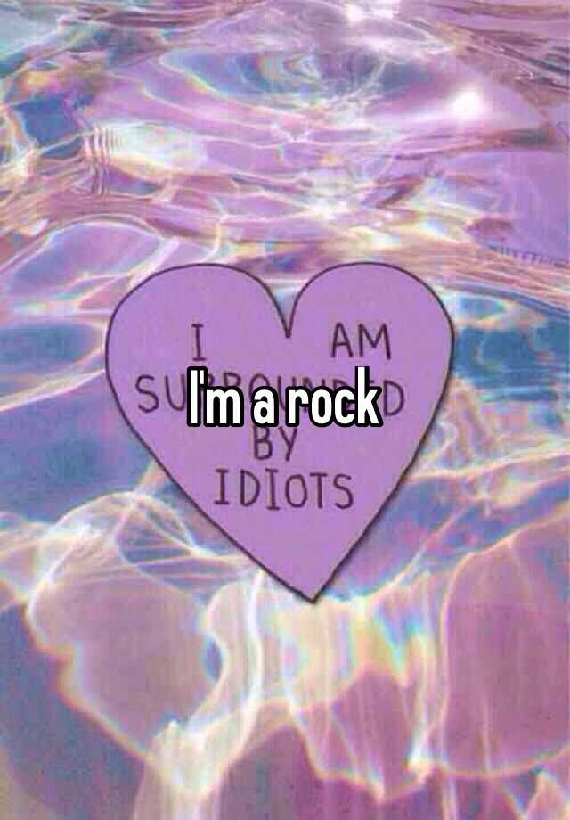 I M A Rock Meaning