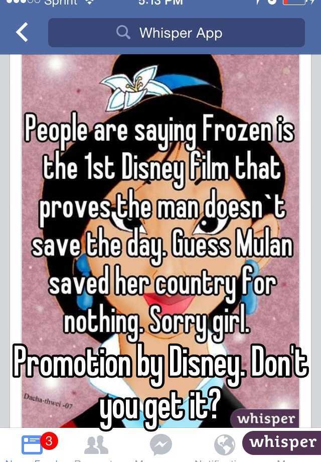 Promotion by Disney. Don't you get it?