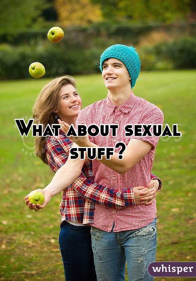 What about sexual stuff?