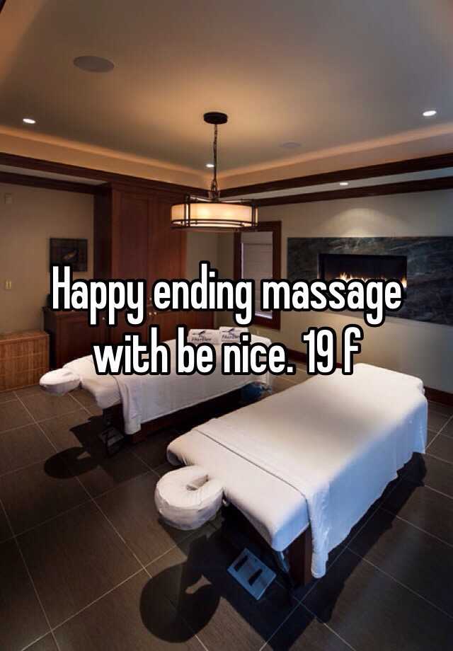 Happy Ending Massage With Be Nice 19 F