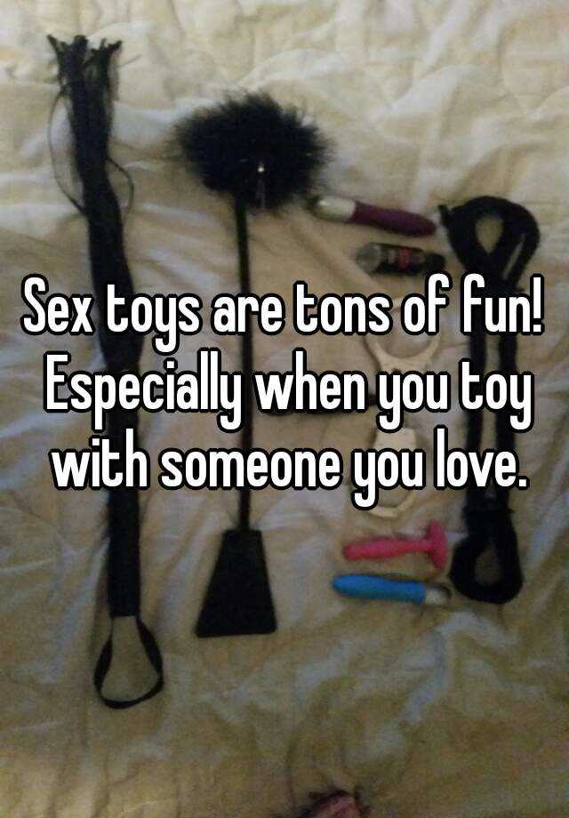 sex-toys-are-tons-of-fun-especially-when-you-toy-with-someone-you-love