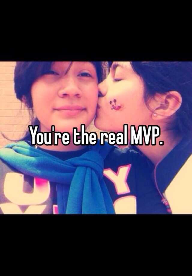 you-re-the-real-mvp