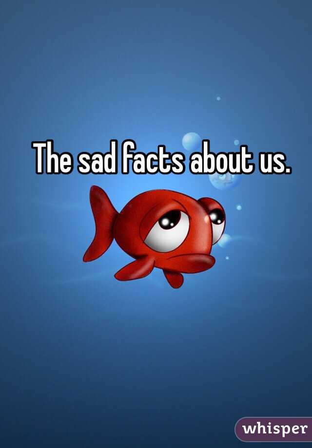 The sad facts about us.