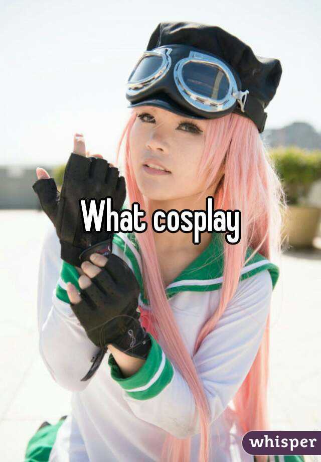 What cosplay