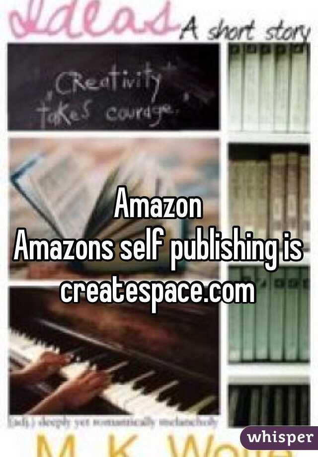 Amazon
Amazons self publishing is createspace.com