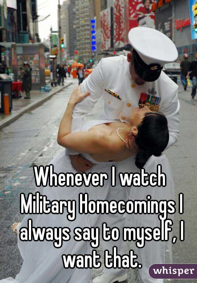 Whenever I watch Military Homecomings I always say to myself, I want that.
