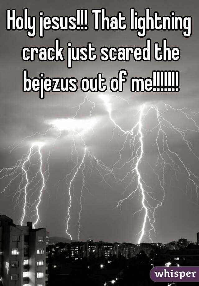 Holy jesus!!! That lightning crack just scared the bejezus out of me!!!!!!!
