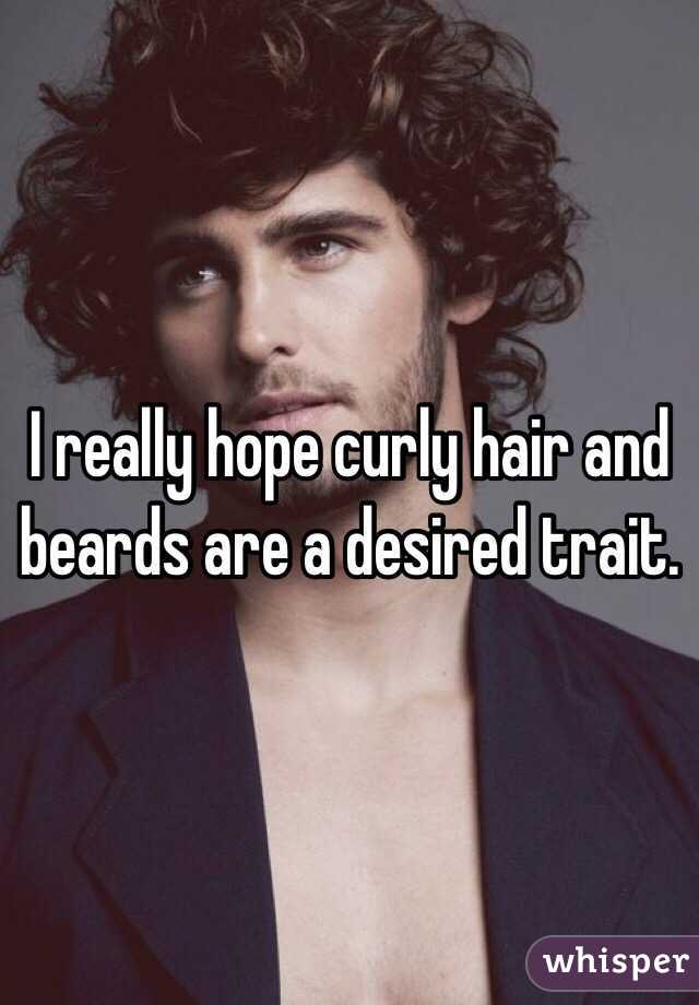 I really hope curly hair and beards are a desired trait.