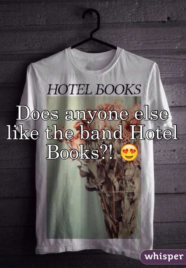 Does anyone else like the band Hotel Books?! 😍