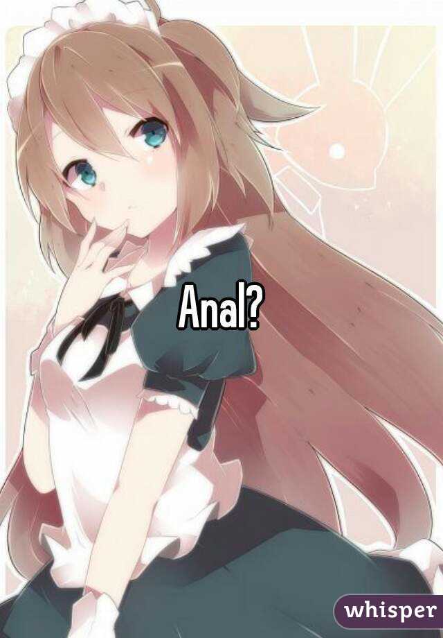 Anal?
