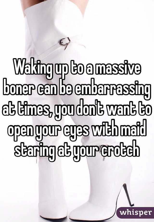 Waking up to a massive boner can be embarrassing at times, you don't want to open your eyes with maid staring at your crotch 