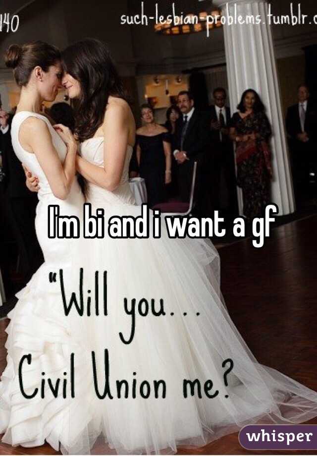 I'm bi and i want a gf 