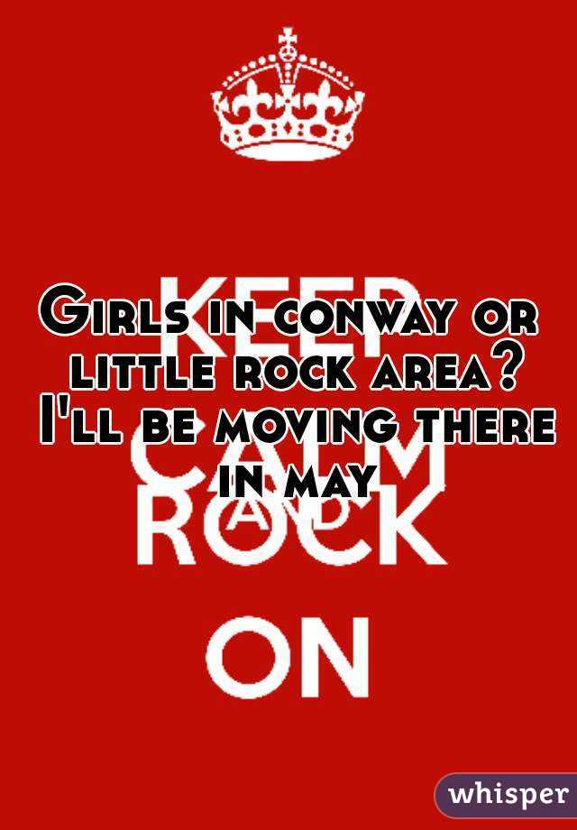 Girls in conway or little rock area? I'll be moving there in may