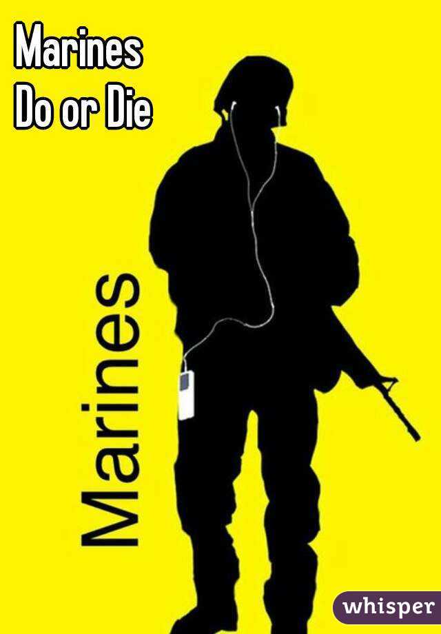 Marines 
Do or Die