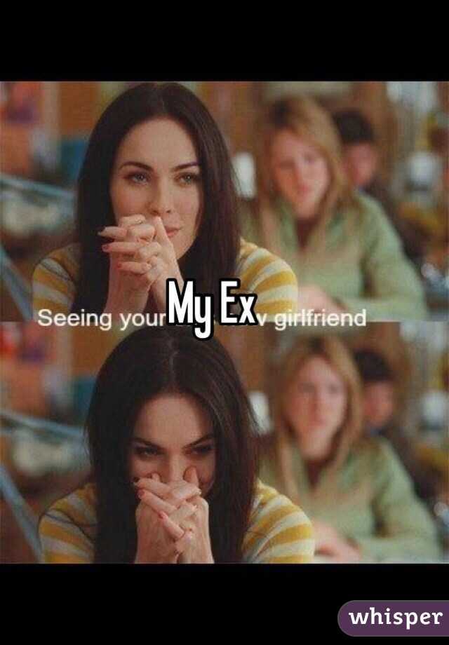 My Ex