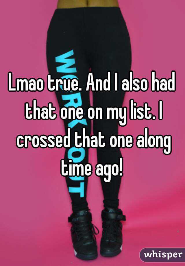 Lmao true. And I also had that one on my list. I crossed that one along time ago! 
