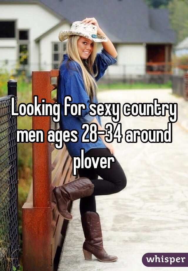 Looking for sexy country men ages 28-34 around plover 