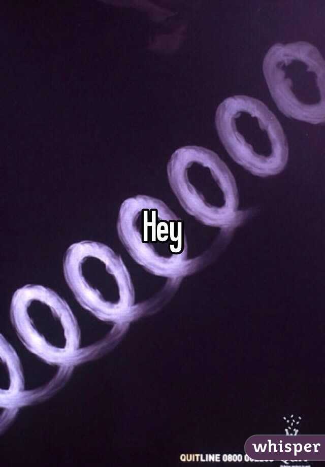 Hey