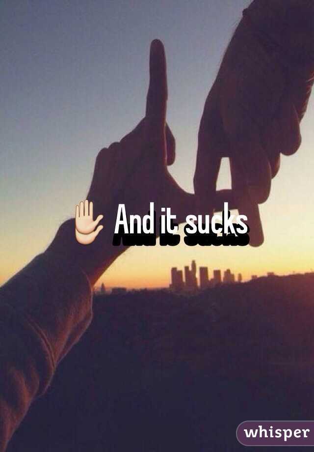 ✋ And it sucks