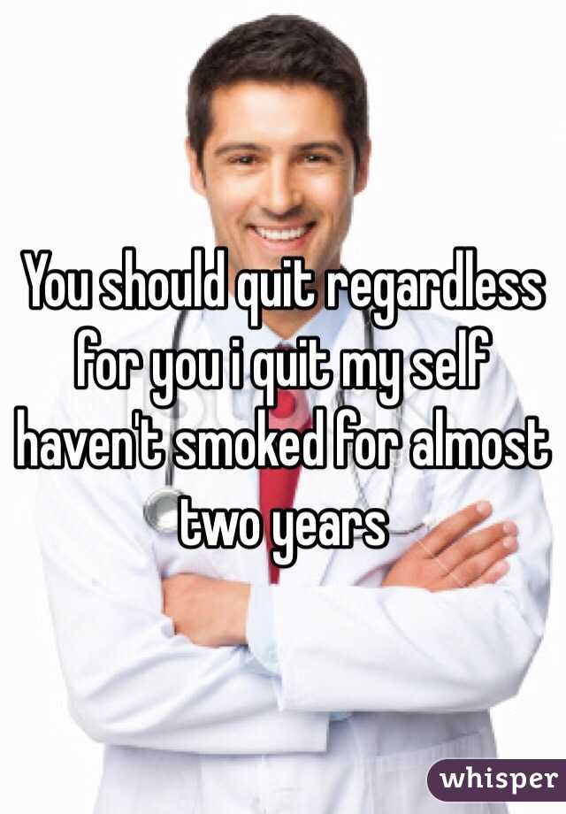You should quit regardless for you i quit my self haven't smoked for almost two years  